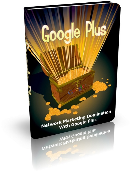 Product picture Google Plus - Network Marketing Domination With Google Plus